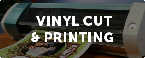 VINYL CUT & PRINTING